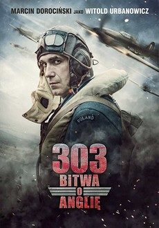 Эскадрилья 303. Подлинная история (Польша, Великобритания, 2018)