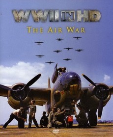Вторая мировая война в HD: Воздушная война (США, 2010)