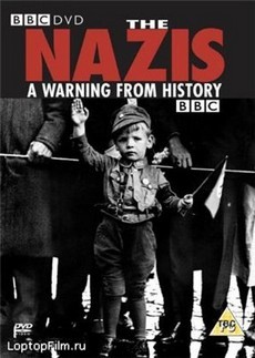Нацизм — Предостережение истории (Великобритания, 1999) — Док. сериал