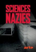 Нацистская наука - раса, почва и кровь документальный фильм 2019