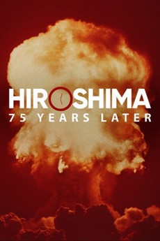 Хиросима 75 лет спустя документальный фильм 2020 смотреть онлайн